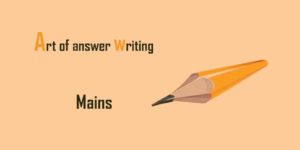 Answer writing tips for UPSC main exams